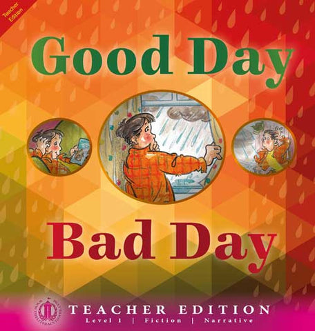 Good Day Bad Day (Teacher Edition - Level 1)