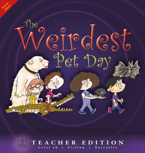 The Weirdest Pet Day (Teacher Edition - Level 20)