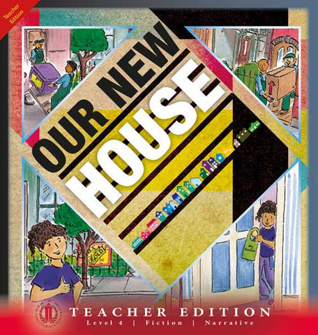 Our New House (Teacher Edition - Level 4)