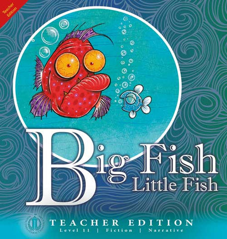 Big Fish Little Fish (Teacher Edition - Level 11)