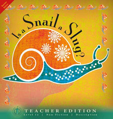 Is a Snail a Slug? (Teacher Edition - Level 12)