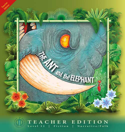 The Ant and the Elephant (Teacher Edition - Level 12)