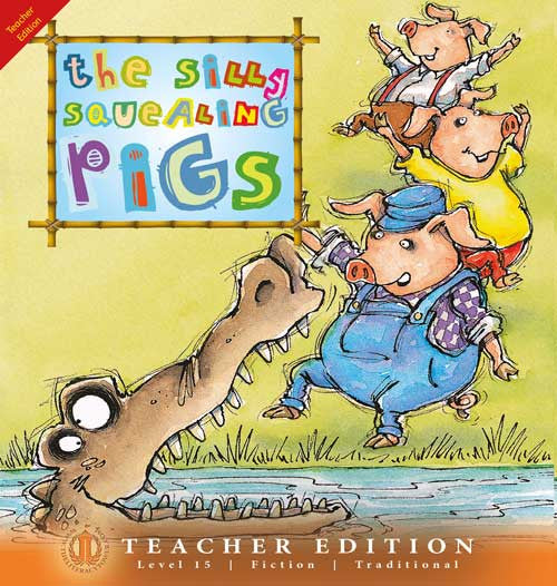 The Silly Squealing Pigs (Teacher Edition - Level 15)