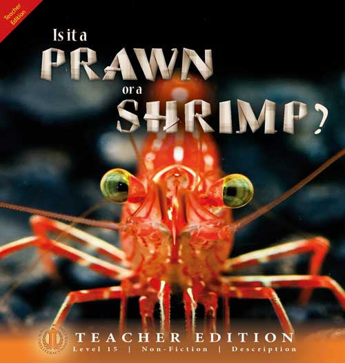 Is it a Prawn or a Shrimp? (Teacher Edition - Level 15)
