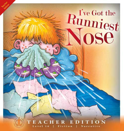 I've Got the Runniest Nose (Teacher Edition - Level 16)