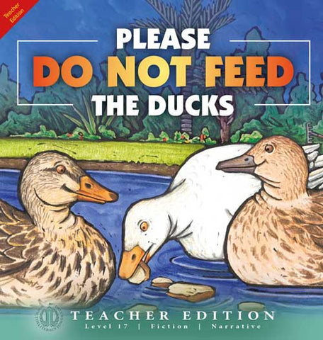Please Do Not Feed the Ducks (Teacher Edition - Level 17)