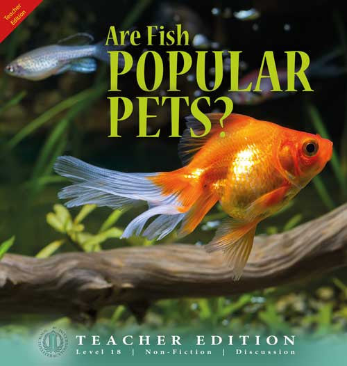 Are Fish Popular Pets? (Teacher Edition - Level 18)