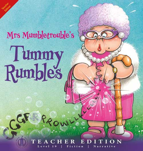 Mrs Mumbletrouble's Tummy Rumbles (Teacher Edition - Level 19)