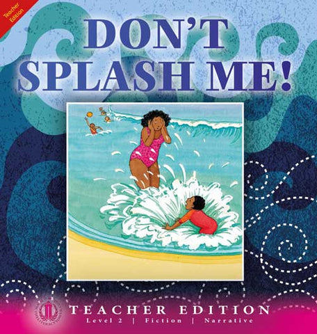 Don't Splash Me! (Teacher Edition - Level 2)