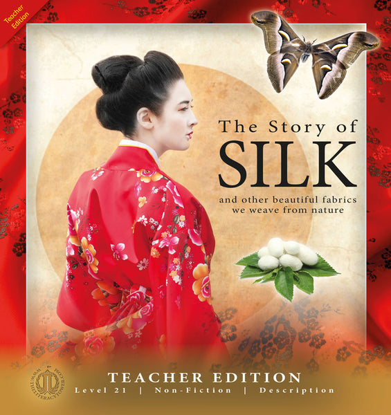 The Story of Silk (Teacher Edition - Level 21)