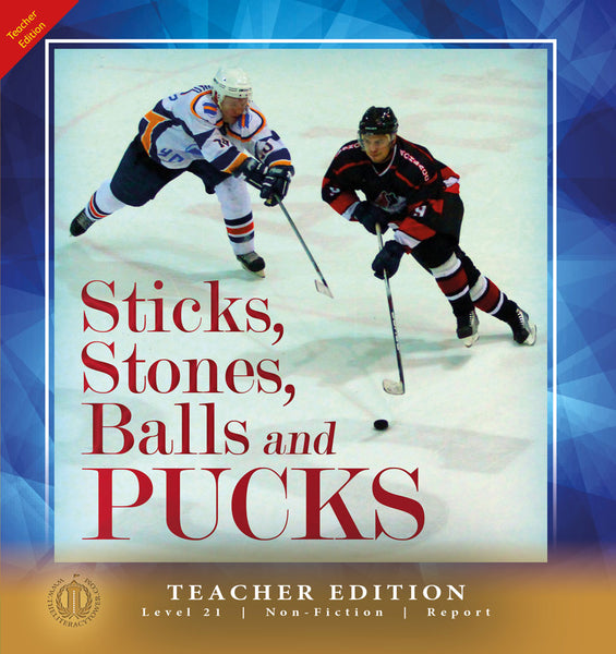 Sticks, Stones, Balls and Pucks (Teacher Edition - Level 21)