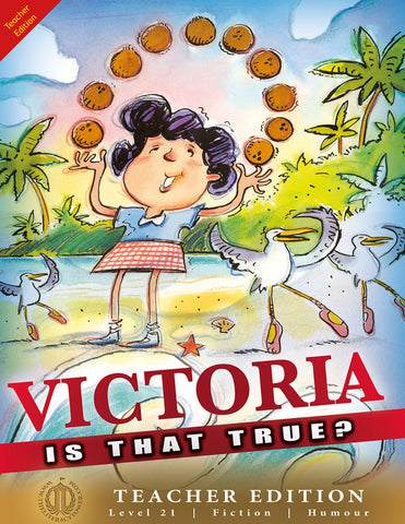 Victoria: Is That True? (Teacher Edition - Level 21)