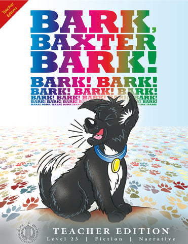 (paired fiction) Bark Baxter Bark! (Teacher Edition - Level 23)
