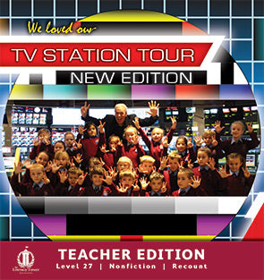 We Loved Our TV Station Tour NEW EDITION (Teacher Edition - Level 27)