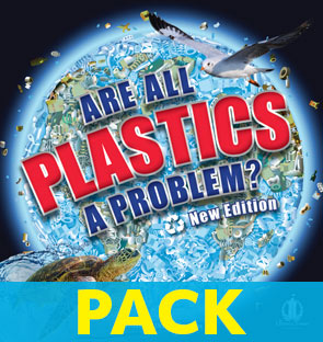 PACK (17% Discount) Are All Plastics a Problem? New Edition Student Book and Teacher Edition