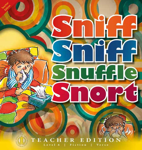 Sniff Sniff Snuffle Snort (Teacher Edition - Level 6)