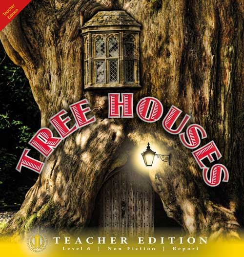 Tree Houses (Teacher Edition - Level 6)
