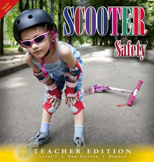 Scooter Safety (Teacher Edition - Level 7)