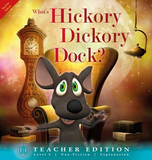 What's Hickory Dickory Dock? (Teacher Edition - Level 9)