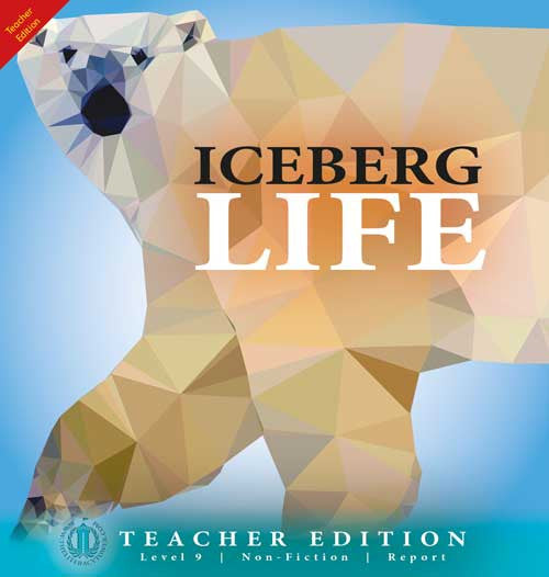 Iceberg Life (Teacher Edition - Level 9)